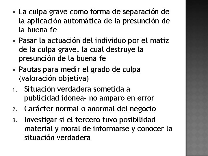 La culpa grave como forma de separación de la aplicación automática de la presunción