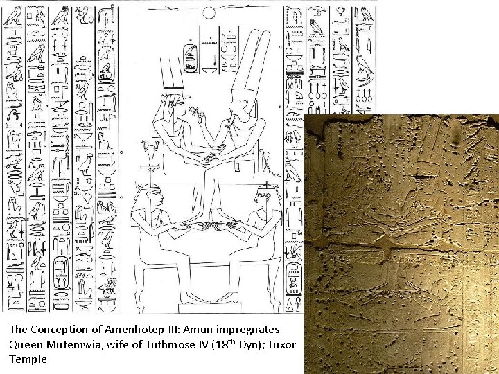 The Conception of Amenhotep III: Amun impregnates Queen Mutemwia, wife of Tuthmose IV (18