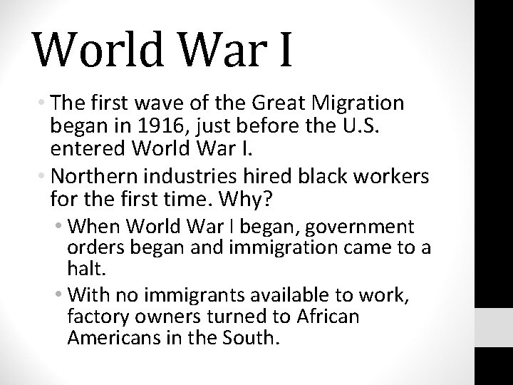 World War I • The first wave of the Great Migration began in 1916,