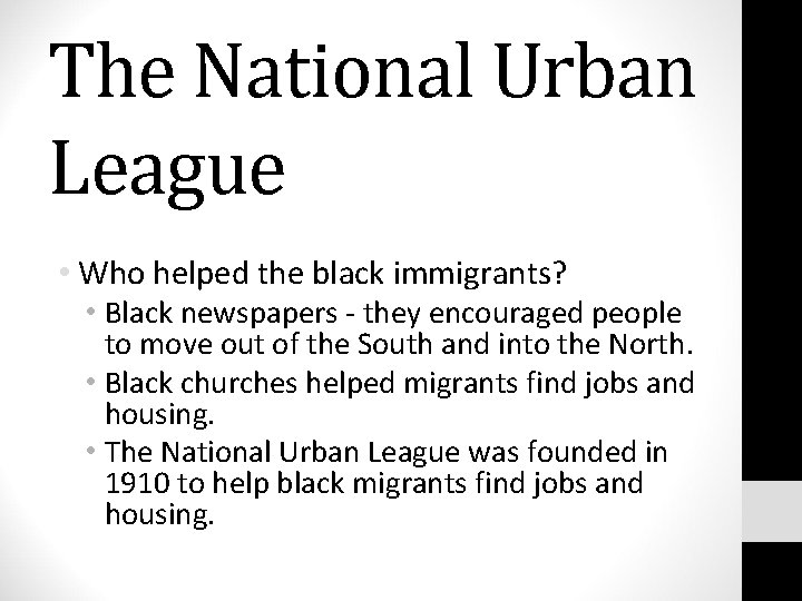 The National Urban League • Who helped the black immigrants? • Black newspapers -