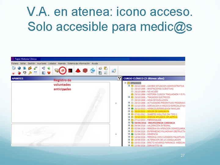 V. A. en atenea: icono acceso. Solo accesible para medic@s 27 