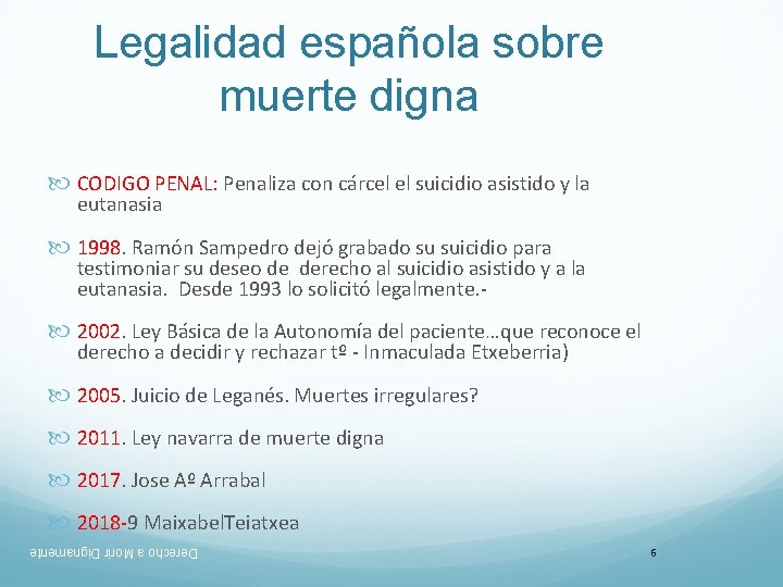 Legalidad española sobre muerte digna CODIGO PENAL: Penaliza con cárcel el suicidio asistido y