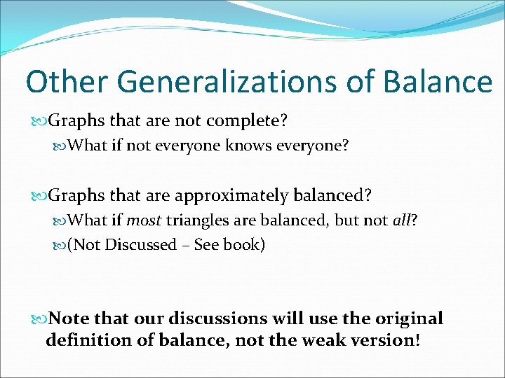 Other Generalizations of Balance Graphs that are not complete? What if not everyone knows