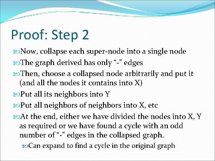 Proof: Step 2 Now, collapse each super-node into a single node The graph derived