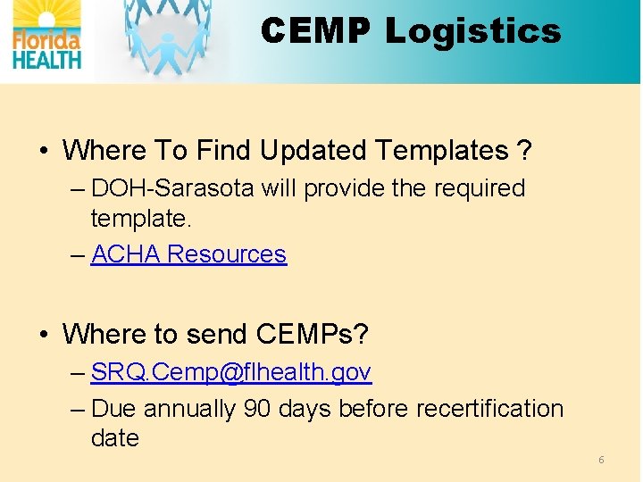 SCHD CEMP Logistics • Where To Find Updated Templates ? – DOH-Sarasota will provide