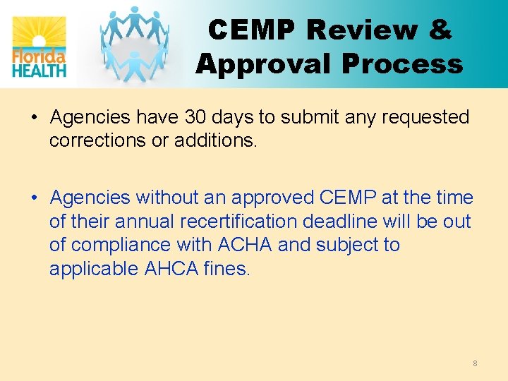 CEMP Review & Approval Process • Agencies have 30 days to submit any requested