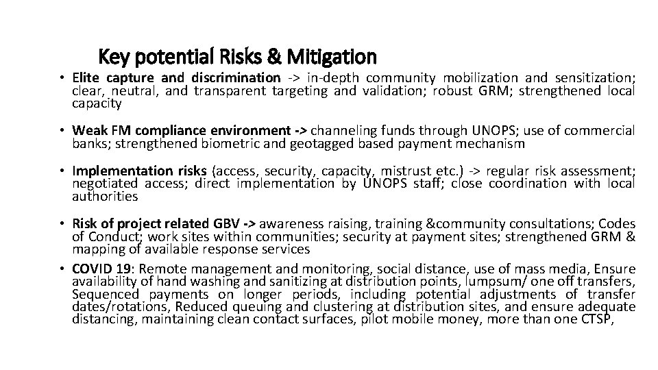 Key potential Risks & Mitigation • Elite capture and discrimination -> in-depth community mobilization
