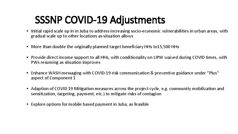 SSSNP COVID-19 Adjustments • Initial rapid scale up in in Juba to address increasing
