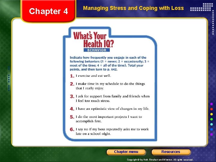 Chapter 4 Managing Stress and Coping with Loss Chapter menu Resources Copyright © by