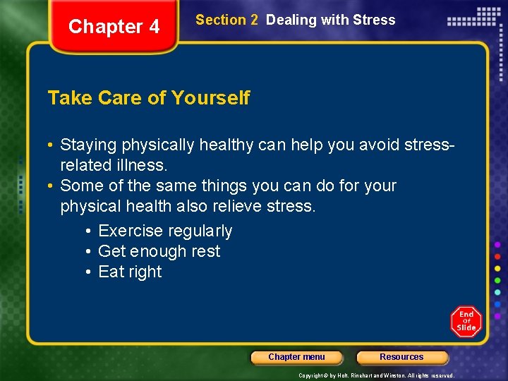 Chapter 4 Section 2 Dealing with Stress Take Care of Yourself • Staying physically