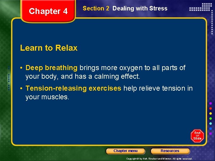 Chapter 4 Section 2 Dealing with Stress Learn to Relax • Deep breathing brings