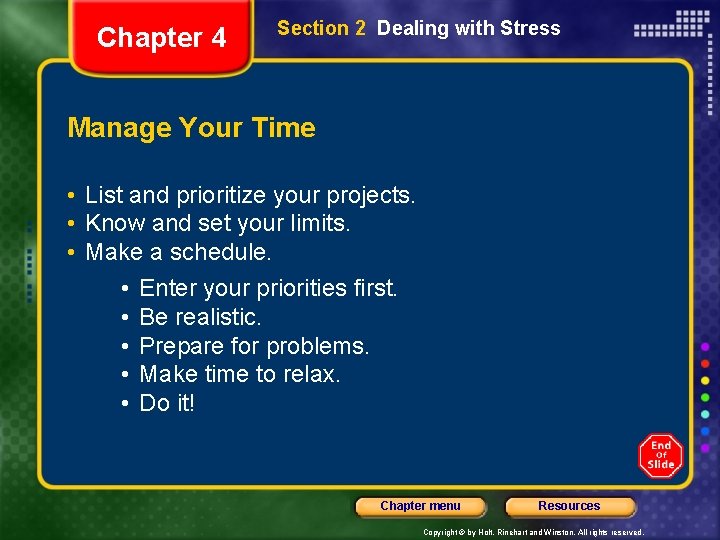 Chapter 4 Section 2 Dealing with Stress Manage Your Time • List and prioritize