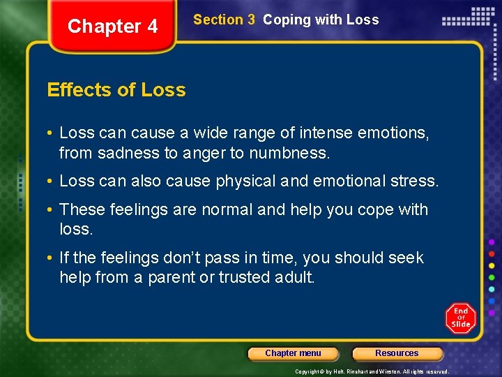 Chapter 4 Section 3 Coping with Loss Effects of Loss • Loss can cause