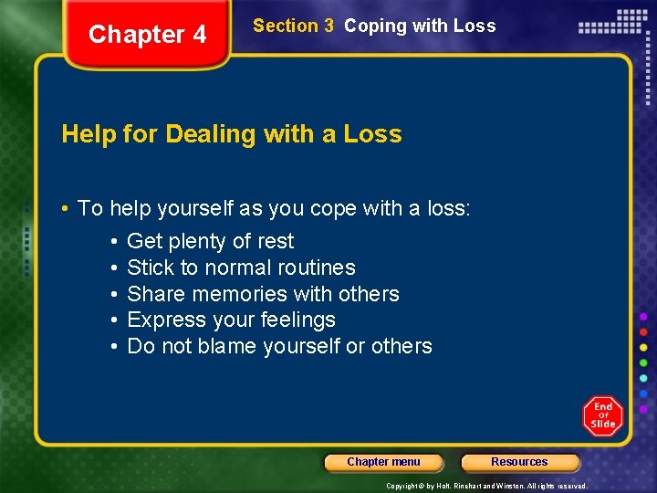 Chapter 4 Section 3 Coping with Loss Help for Dealing with a Loss •