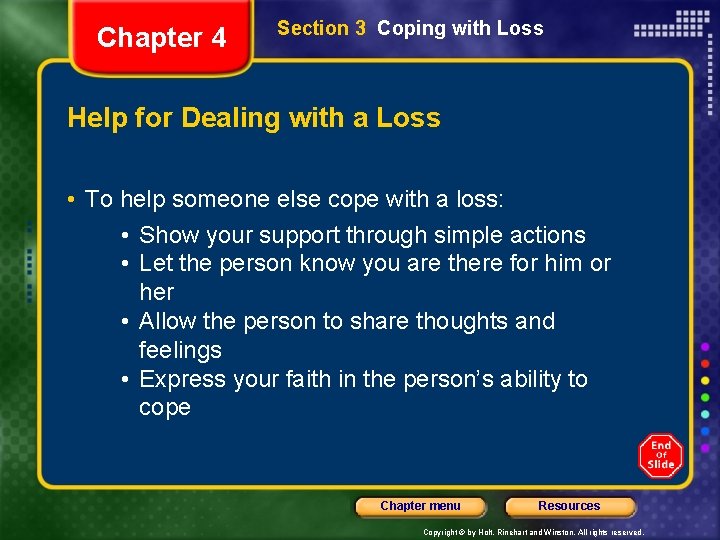 Chapter 4 Section 3 Coping with Loss Help for Dealing with a Loss •