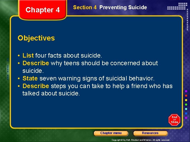 Chapter 4 Section 4 Preventing Suicide Objectives • List four facts about suicide. •