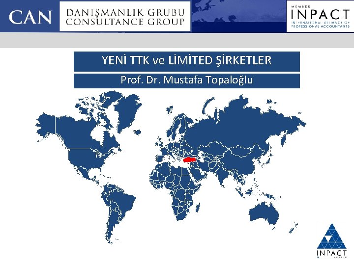 YENİ TTK ve LİMİTED ŞİRKETLER Prof. Dr. Mustafa Topaloğlu 