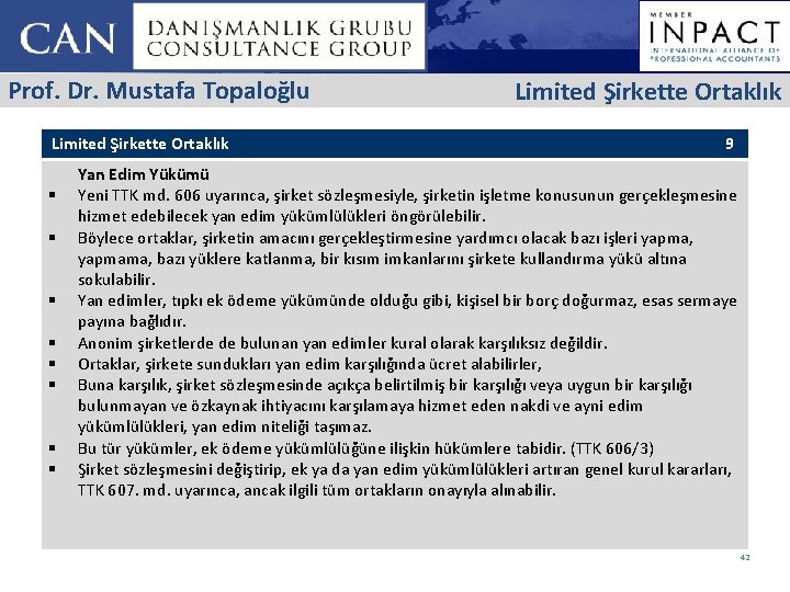 Prof. Dr. Mustafa Topaloğlu Limited Şirkette Ortaklık § § § § Limited Şirkette Ortaklık