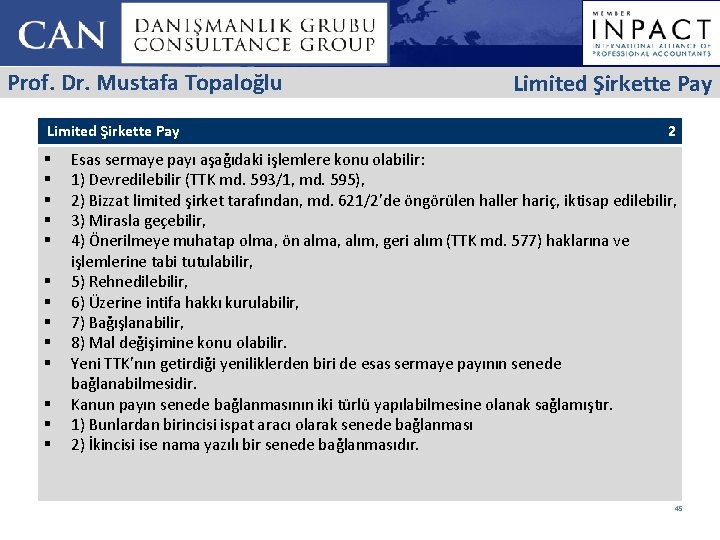 Prof. Dr. Mustafa Topaloğlu Limited Şirkette Pay § § § § Limited Şirkette Pay
