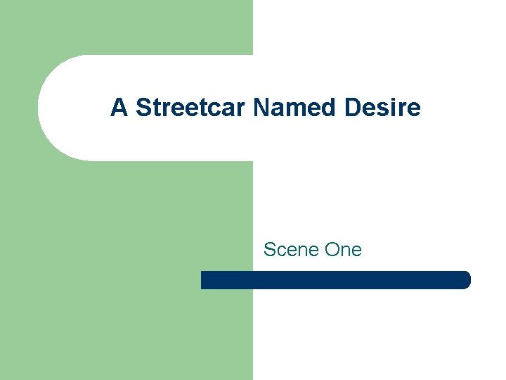 A Streetcar Named Desire Scene One 