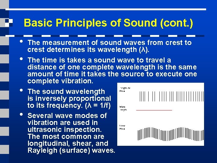 Basic Principles of Sound (cont. ) • • The measurement of sound waves from