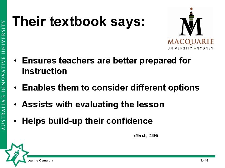 Their textbook says: • Ensures teachers are better prepared for instruction • Enables them