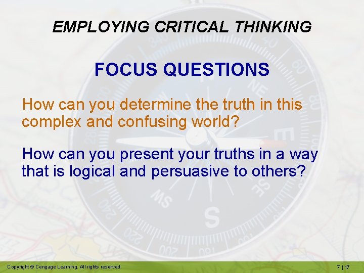 EMPLOYING CRITICAL THINKING FOCUS QUESTIONS How can you determine the truth in this complex