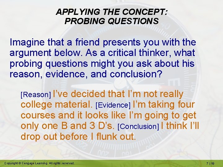 APPLYING THE CONCEPT: PROBING QUESTIONS Imagine that a friend presents you with the argument