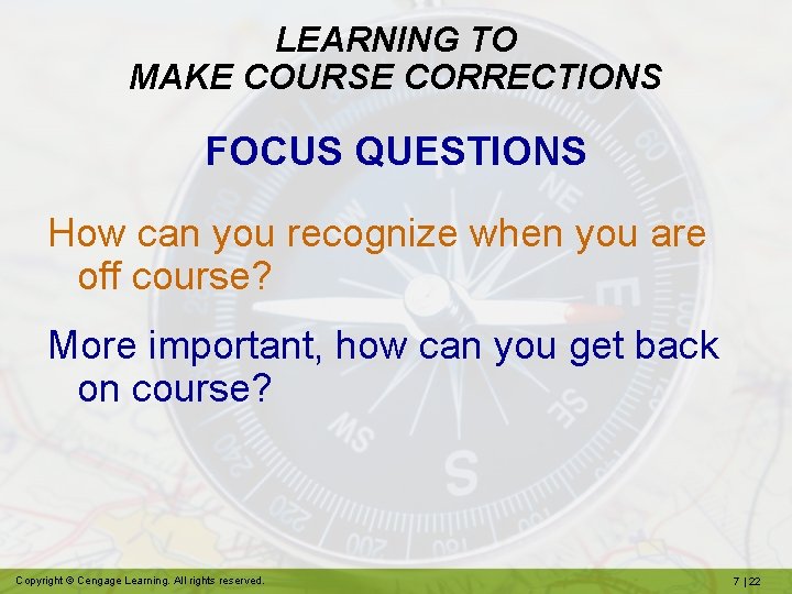 LEARNING TO MAKE COURSE CORRECTIONS FOCUS QUESTIONS How can you recognize when you are