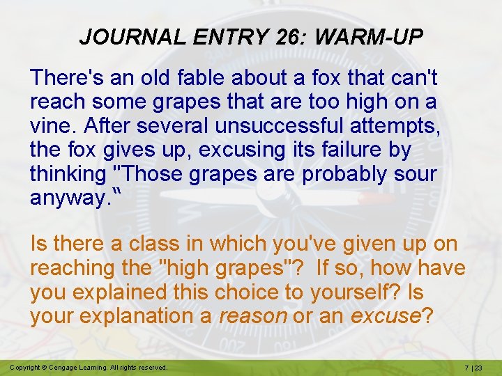 JOURNAL ENTRY 26: WARM-UP There's an old fable about a fox that can't reach
