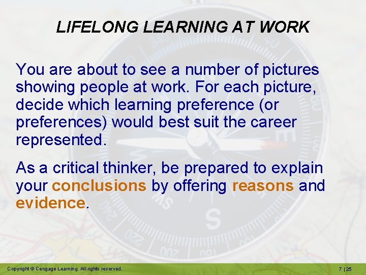 LIFELONG LEARNING AT WORK You are about to see a number of pictures showing