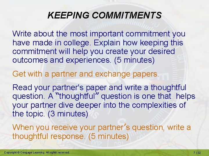 KEEPING COMMITMENTS Write about the most important commitment you have made in college. Explain