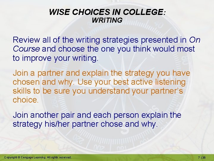 WISE CHOICES IN COLLEGE: WRITING Review all of the writing strategies presented in On