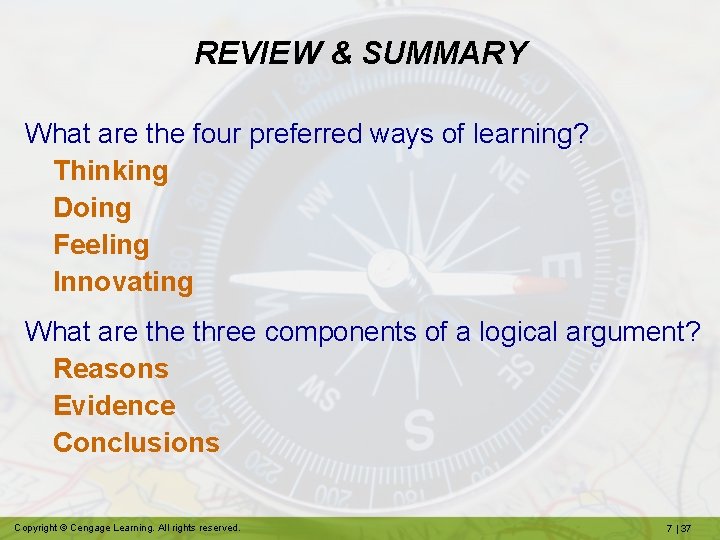 REVIEW & SUMMARY What are the four preferred ways of learning? Thinking Doing Feeling