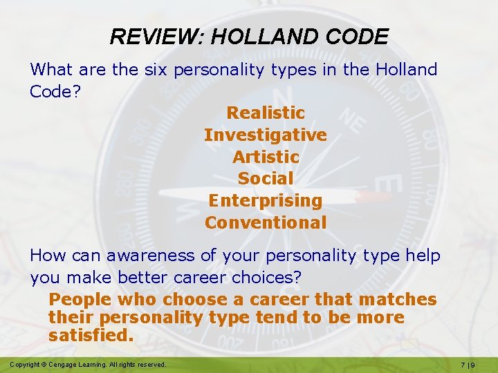 REVIEW: HOLLAND CODE What are the six personality types in the Holland Code? Realistic