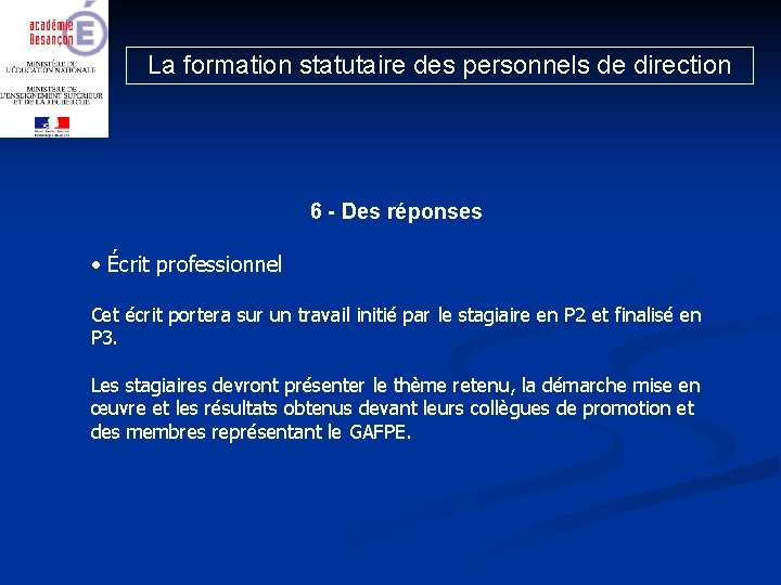 La formation statutaire des personnels de direction 6 - Des réponses • Écrit professionnel