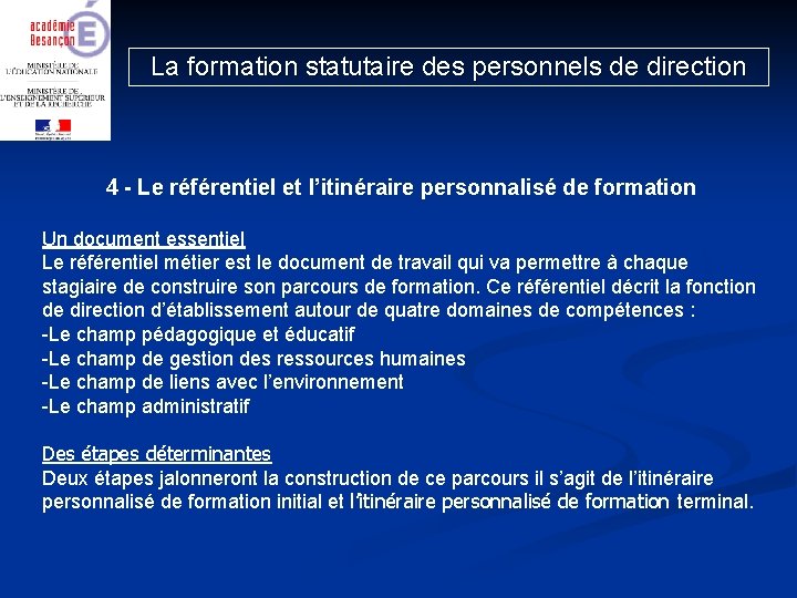 La formation statutaire des personnels de direction 4 - Le référentiel et l’itinéraire personnalisé