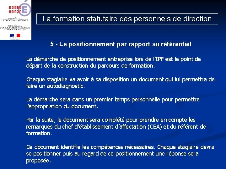 La formation statutaire des personnels de direction 5 - Le positionnement par rapport au