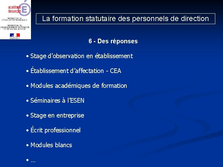 La formation statutaire des personnels de direction 6 - Des réponses • Stage d’observation