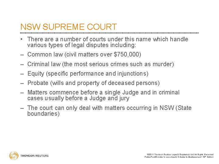 NSW SUPREME COURT • There a number of courts under this name which handle