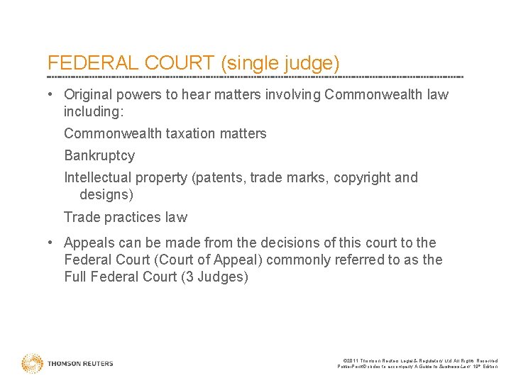 FEDERAL COURT (single judge) • Original powers to hear matters involving Commonwealth law including: