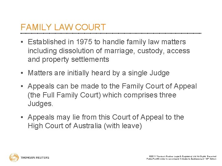 FAMILY LAW COURT • Established in 1975 to handle family law matters including dissolution