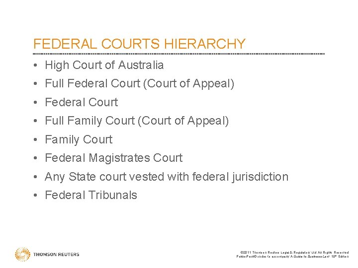 FEDERAL COURTS HIERARCHY • High Court of Australia • Full Federal Court (Court of