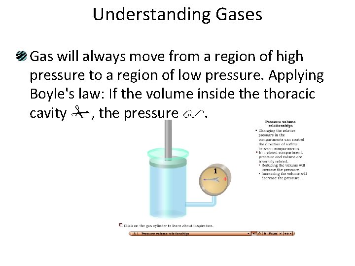 Understanding Gases Gas will always move from a region of high pressure to a