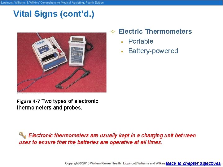 Vital Signs (cont’d. ) ² Electric Thermometers § § Portable Battery-powered Figure 4 -7