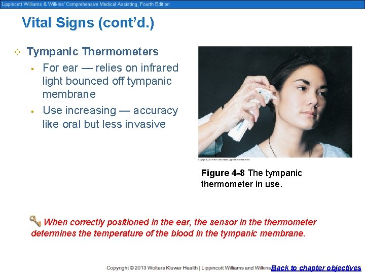 Vital Signs (cont’d. ) ² Tympanic Thermometers § § For ear — relies on