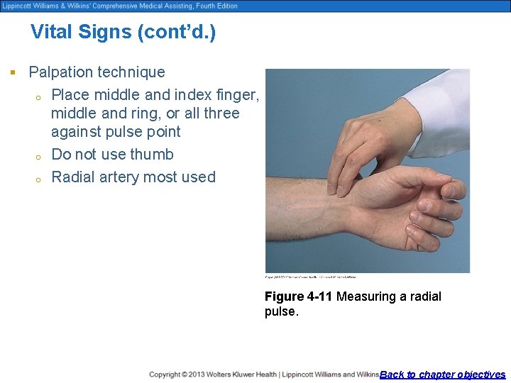 Vital Signs (cont’d. ) § Palpation technique o o o Place middle and index Vital Signs (cont’d. ) § Palpation technique o o o Place middle and index