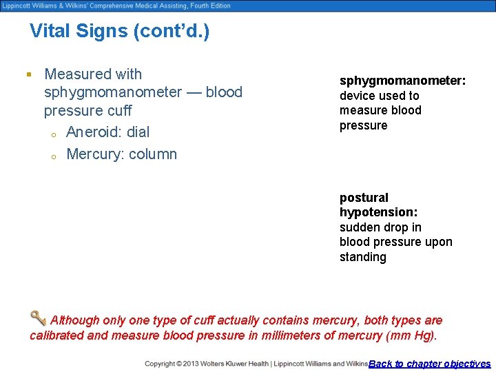 Vital Signs (cont’d. ) § Measured with sphygmomanometer — blood pressure cuff o Aneroid: