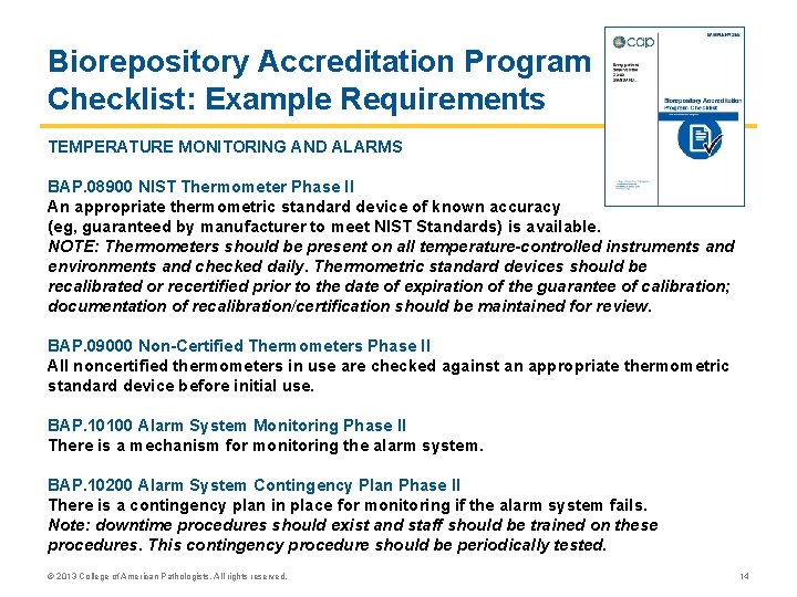 Biorepository Accreditation Program Checklist: Example Requirements TEMPERATURE MONITORING AND ALARMS BAP. 08900 NIST Thermometer Biorepository Accreditation Program Checklist: Example Requirements TEMPERATURE MONITORING AND ALARMS BAP. 08900 NIST Thermometer