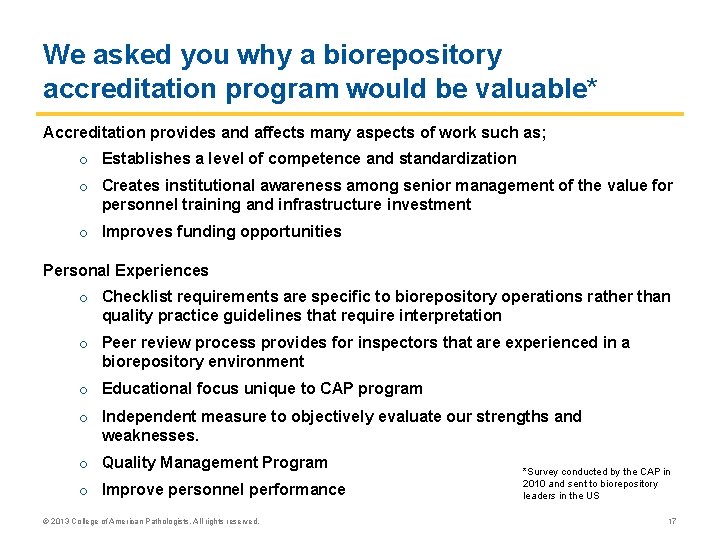 We asked you why a biorepository accreditation program would be valuable* Accreditation provides and We asked you why a biorepository accreditation program would be valuable* Accreditation provides and